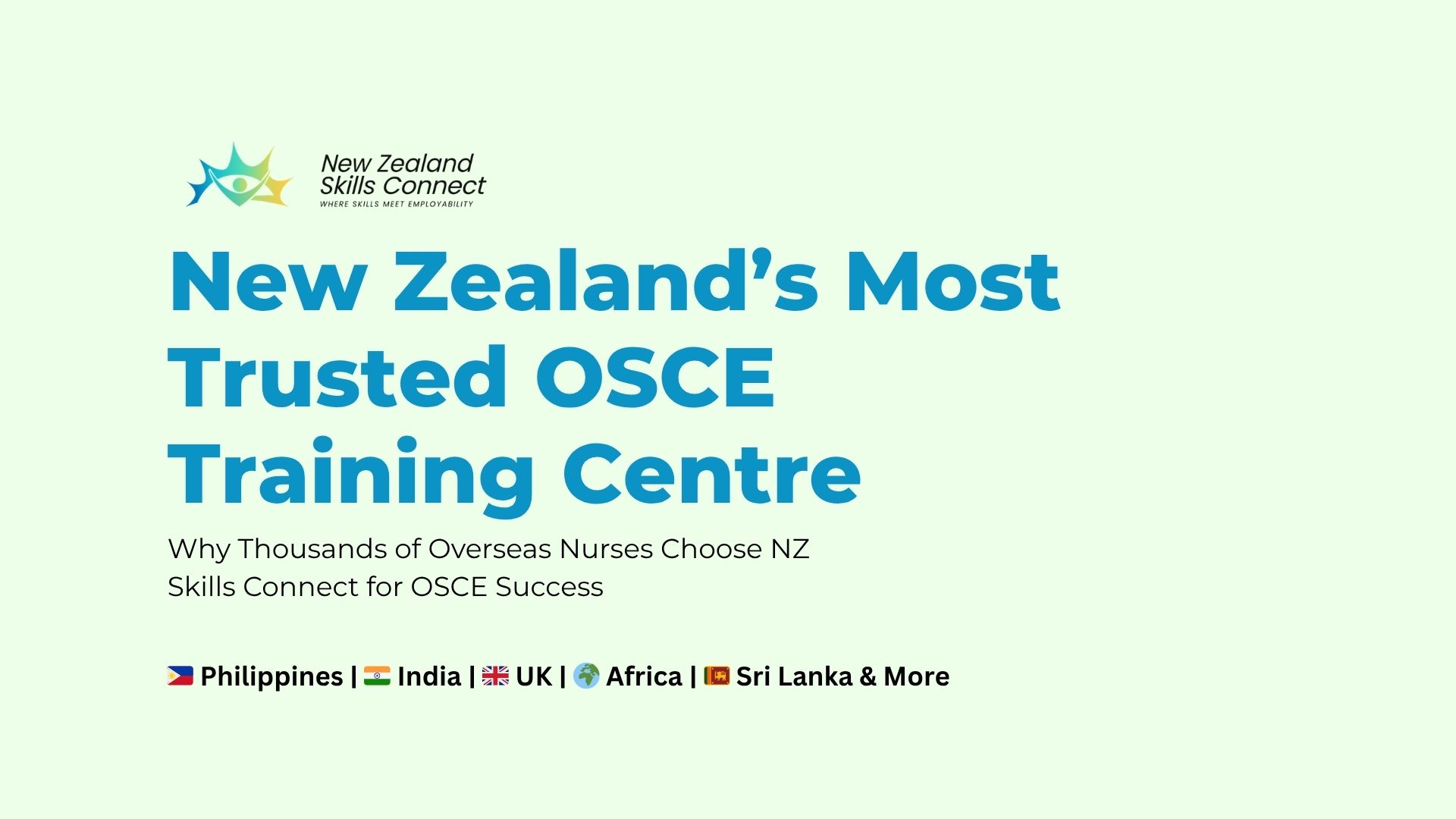 Why New Zealand Skills Connect Is the Most Highly Recommended OSCE Training Centre — and the One-Stop Solution for Your Nursing Career in New Zealand & Australia